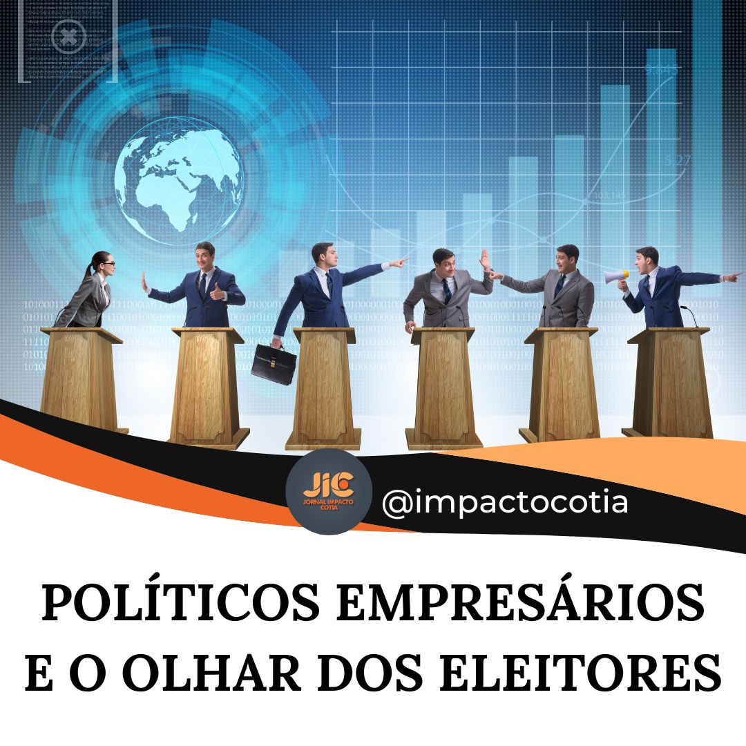 A Dualidade do Poder: Políticos Empresários e o Olhar dos Eleitores